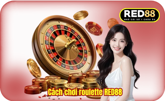 Cách Chơi Roulette RED88