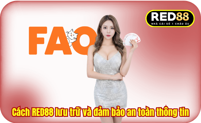 Cách RED88 lưu trữ và đảm bảo an toàn thông tin