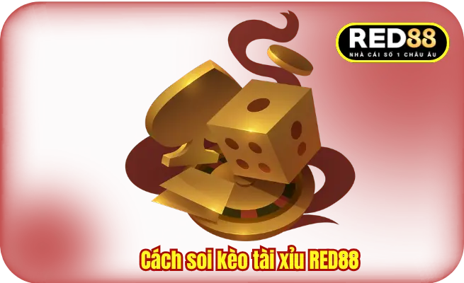 Cách Soi Kèo Tài Xỉu RED88