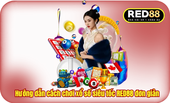 Hướng dẫn cách chơi xổ số siêu tốc RED88 đơn giản