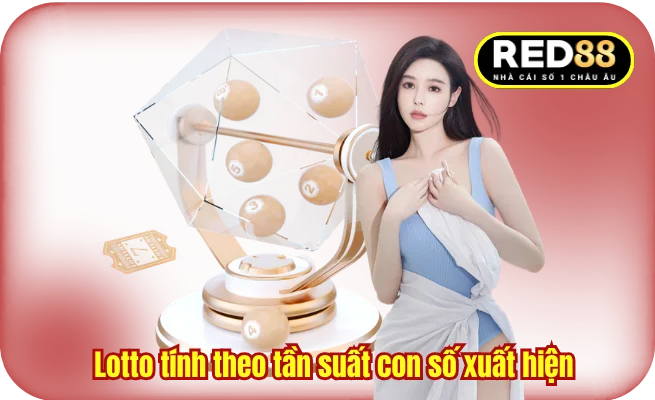 Lotto tính theo tần suất con số xuất hiện 