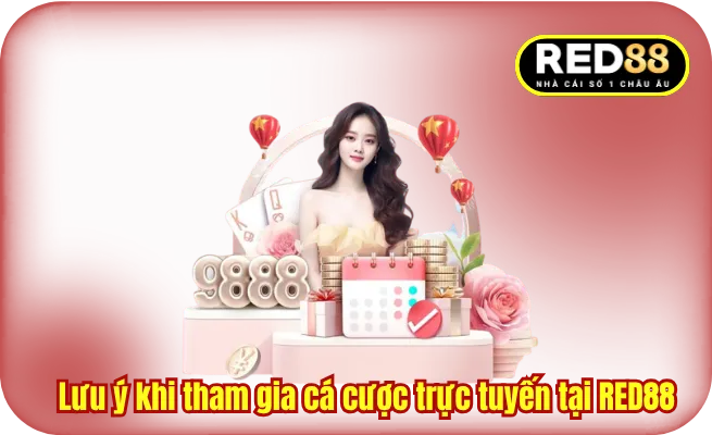 luu y khi choi tai red88 Lưu ý khi tham gia cá cược trực tuyến tại RED88