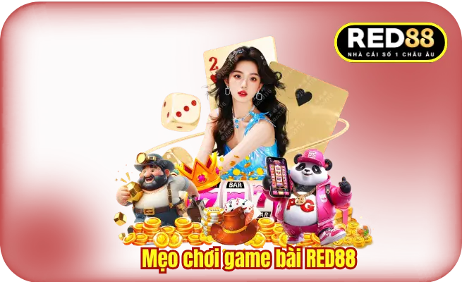 Mẹo Chơi Game Bài RED88