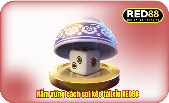 Nắm vững cách soi kèo tài xỉu RED88