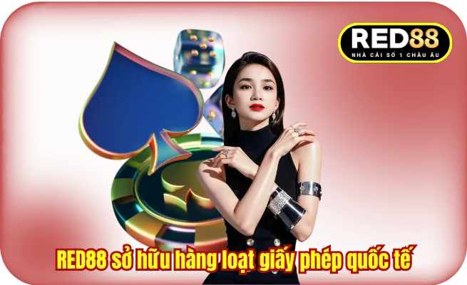 red88 s huu giay phep quoc te RED88 sở hữu hàng loạt giấy phép quốc tế