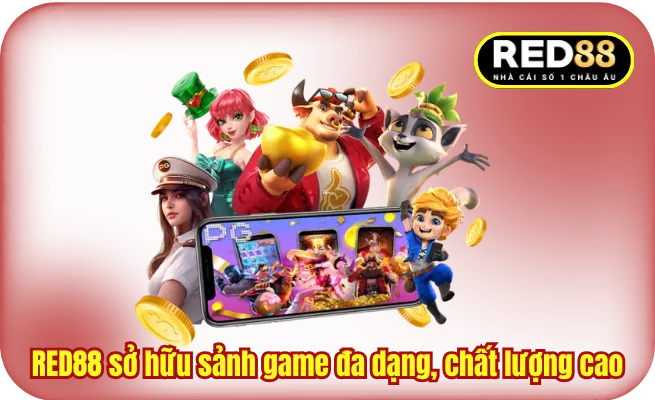RED88 sở hữu sảnh game đa dạng, chất lượng cao